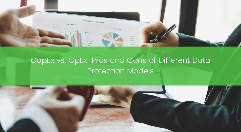 TBC - CapEx vs. OpEx_ Pros and Cons of Different Data Protection Models