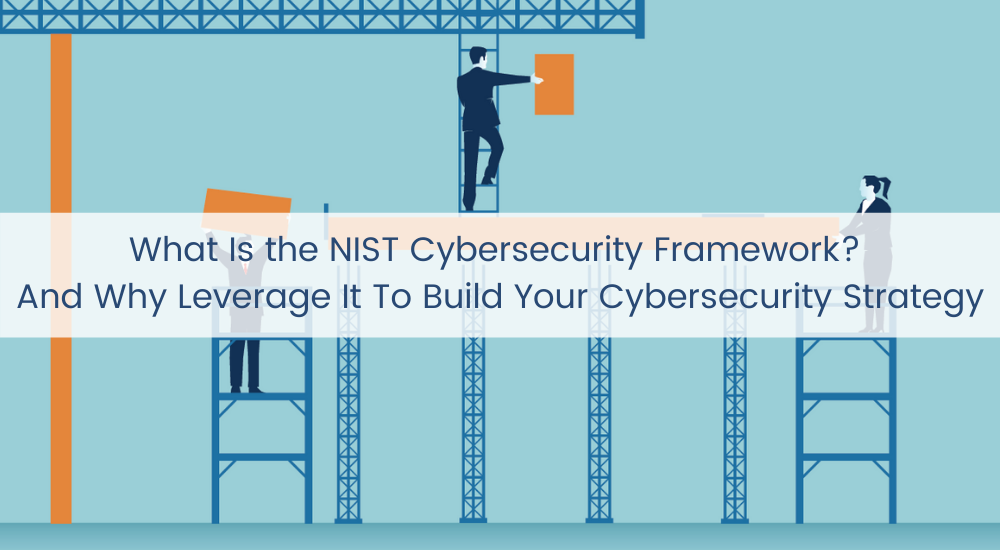 What Is the NIST Cybersecurity Framework